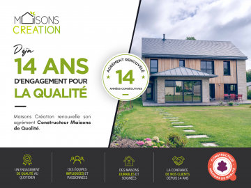 Maisons Création renouvelle son agrément Constructeur Maisons de Qualité pour la 14e année consécutive.